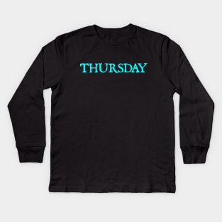 Thursday On This Day Perfect Day Kids Long Sleeve T-Shirt